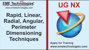 Rapid, Linear, Radial, Angular, Perimeter Dimensioning Techniques in UG NX