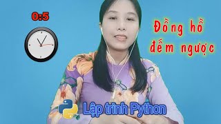 Lap trinh Python - Dong ho dem nguoc Nga it