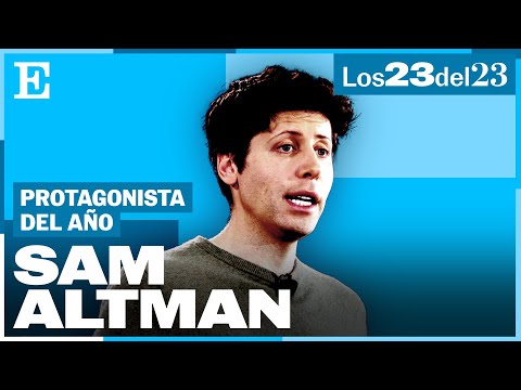 RESUMEN DEL AÑO 2023 | Sam Altman, el hombre detrás del éxito de Chat GPT | EL PAIS