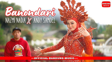 BANONDARI - Nazmi Nadia X Andy Samoel [Official BM]