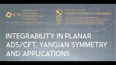 Integrability in Planar AdS/CFT, Yangian Symmetry and Applications (Lecture 3) by Niklas Beisert
