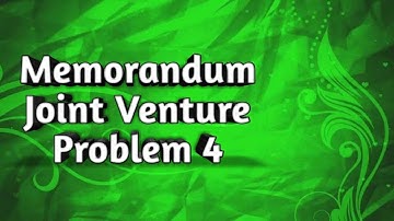 Memorandum joint venture problem 4