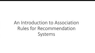 An Introduction to Association Rules for Recommendation Systems