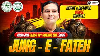 Height & Distance, Circle & Triangle - (Jung - E - Fateh) | MCQs | AMU/JMI 11th Sci. Ent. 2026