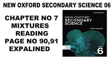 Grade 6 NEW OXFORD SECONDARY SCIENCE UNIT 7 MIXTURES READING PAGE 90,91 - LEVEL 6 - OXFORD - SCIENCE
