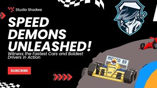 SPEED DEMONS UNLEASHED!