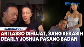 Ari Lasso Dihujat, Dearly Joshua Pasang Badan: Dia Enggak Pernah Kasar sama Aku