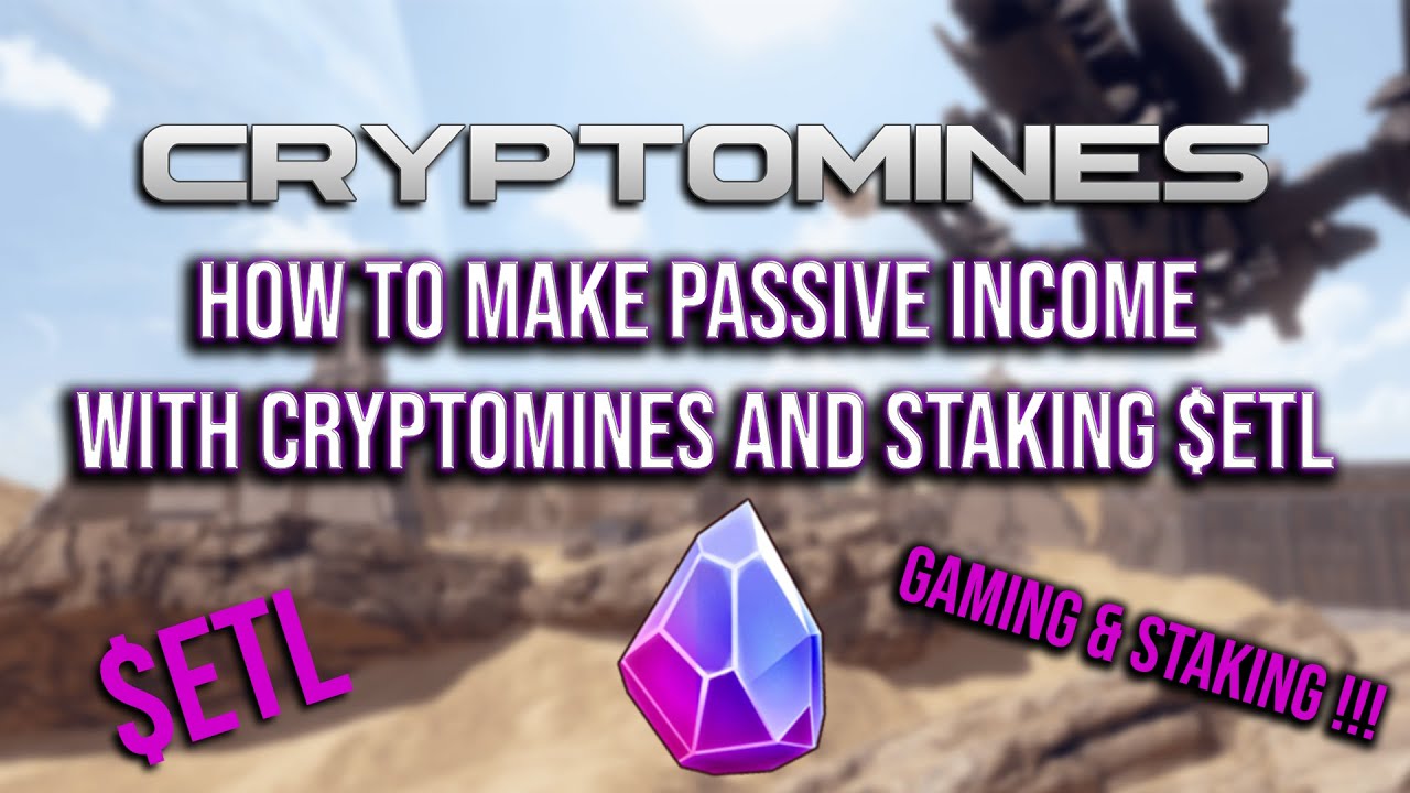 CRYPTOMINES $ETL PASSIVE INCOME AND STAKING!!!