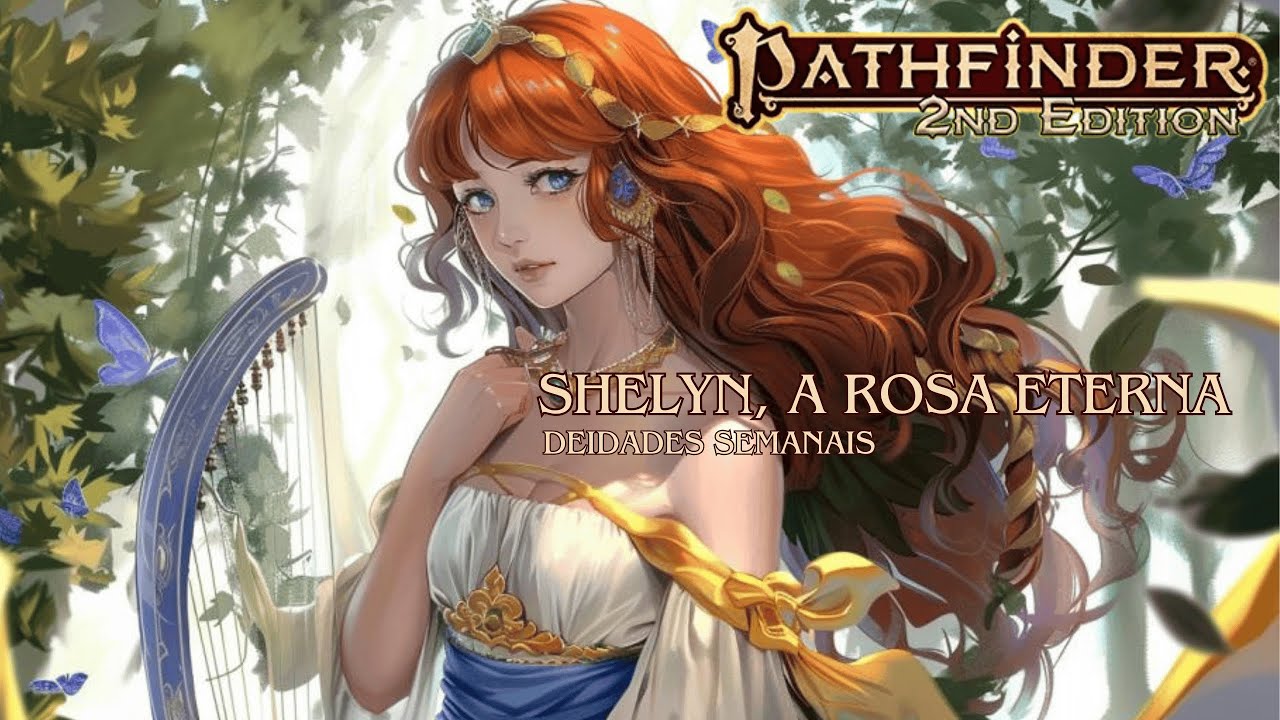 Shelyn Pathfinder RPG - Deidades Semanais - Shelyn, a Rosa Eterna - YouTube