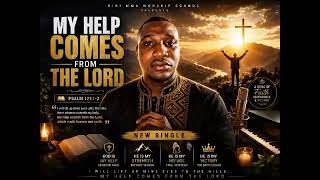 MY HELP COMES FROM THE LORD | Powerful Christian Worship Song (Psalm 121) News