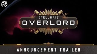 Stellaris: Overlord Expansion | Announcement Trailer | Wishlist Now