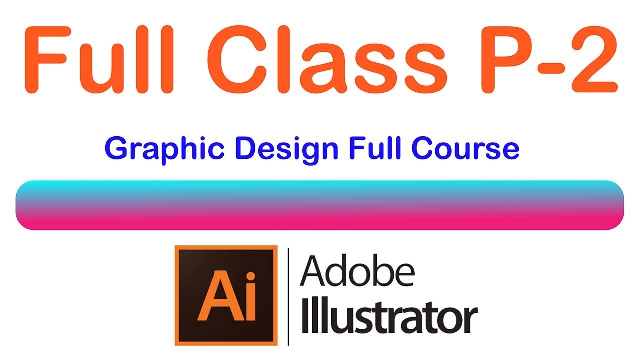 Adobe Illustrator class part-2 । Bangla Graphics Design Full Course ...