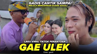 LAGU VIRAL TIKTOK 2026 GAE ULEK & PERANTOAN SI CANTIK MELELEH MENDENGAR SUARA GAZALI ALBA 05