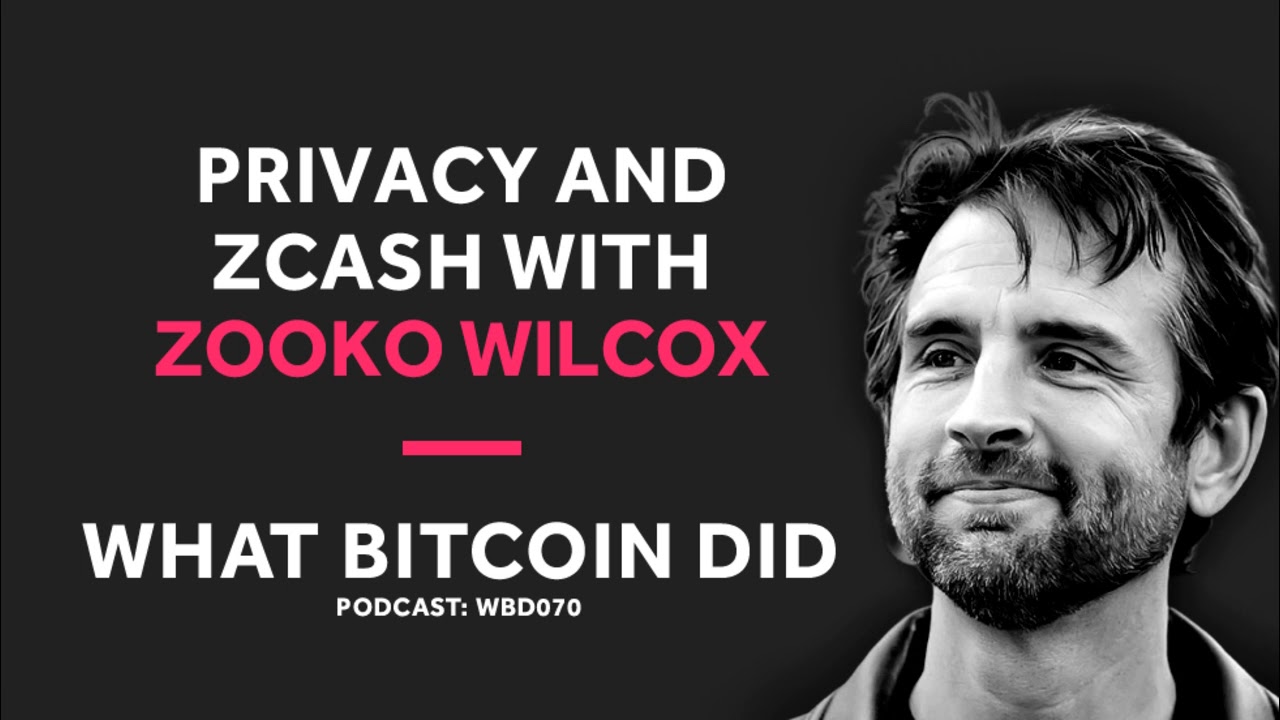 Privacy and Zcash with Zooko Wilcox