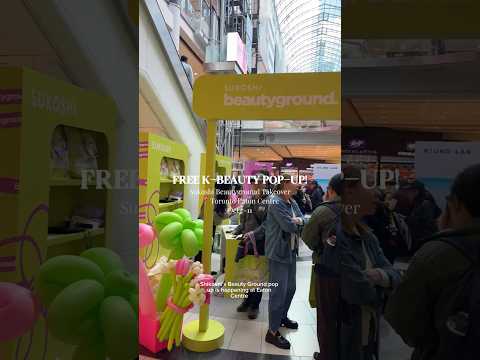 K-Beauty Pop-Up Hits Eaton Centre — Free to Attend!