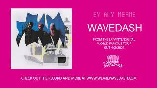Wavedash - By Any Means [Official Audio]