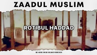 Rotib Al Haddad | Zaadul Muslim