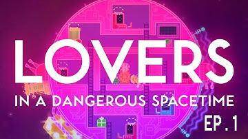 Lovers in a Dangerous Spacetime|EP.1| Bunnies, Rainbows, and mutilation!!!