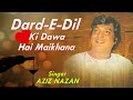 Dard-E-Dil Ki Dawa Hai Maikhana- Full Song | Main Nashe Mein Hoon | Aziz Nazan | Hindi Romantic Song Mp3 Song