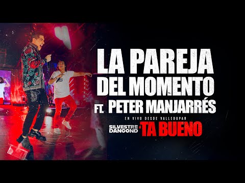 SILVESTRE DANGOND – LA PAREJA DEL MOMENTO FT. PETER MANJARRÉS – 'TA BUENO EN VIVO DESDE VALLEDUPAR