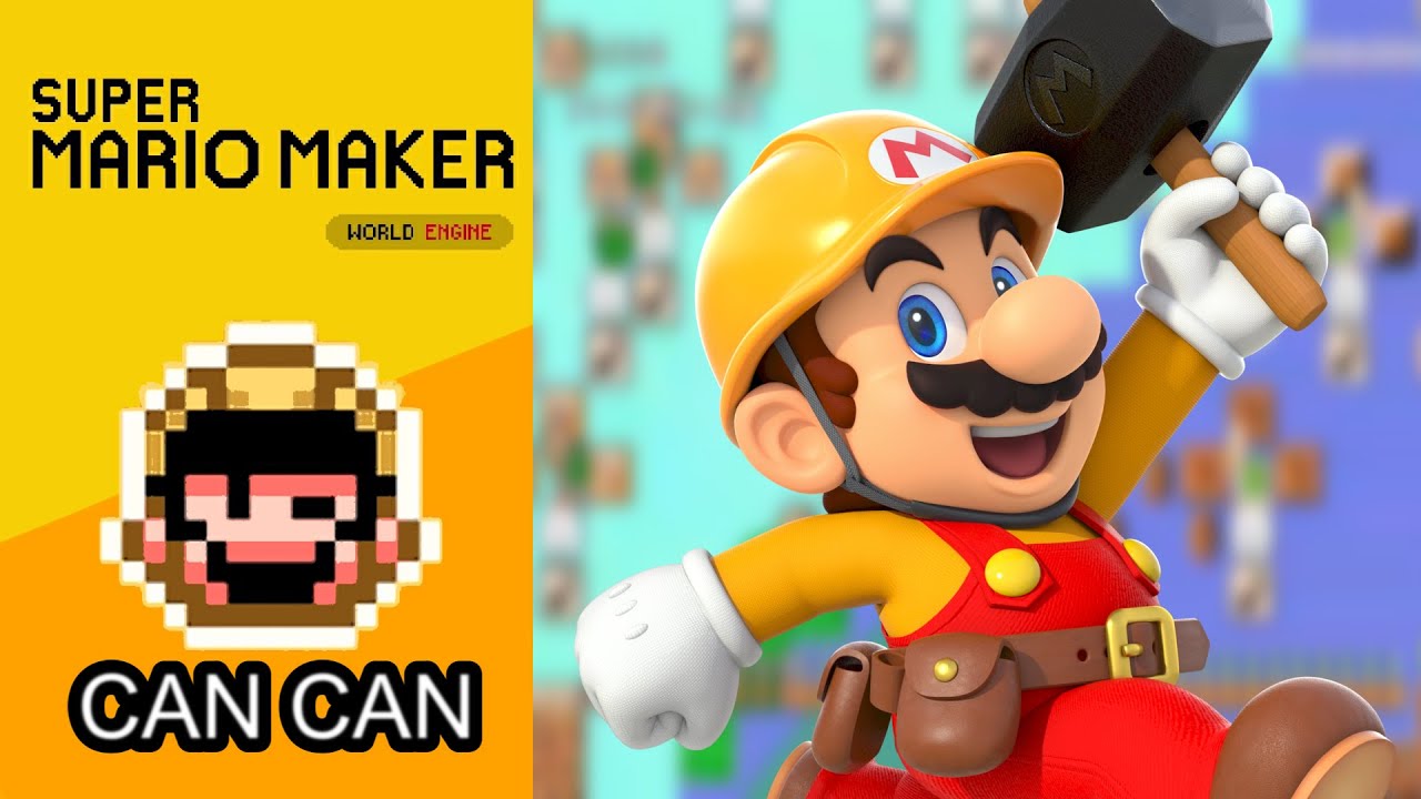 SUPER MARIO MAKER WORLD ENGINE CAN CAN 3.4.4F [YTPMV] | SMMWE