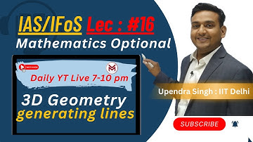 GL-16 | Generating Lines Conceptual  Session | 3D Geometry | UPSC IAS & IFoS | Mathematics Optional