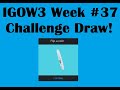 IGOW3 LIVESTREAM Week #37 IGOW3 Finals Round1 Challenge #7 Drawing