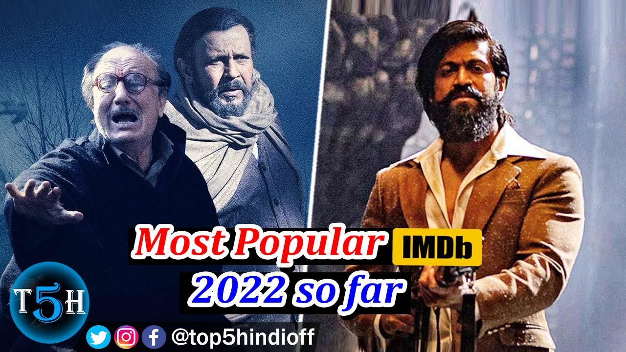 Top 5 'IMDB' Most Popular Indian Films of 2022 so far || Top 5 Hindi -  YouTube