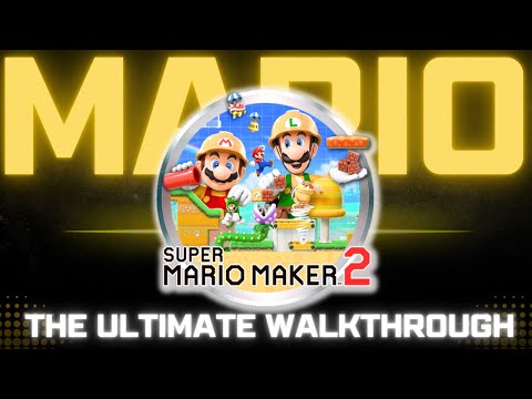 Super Mario Maker 2 Story Mode - FULL GAME WALKTHROUGH