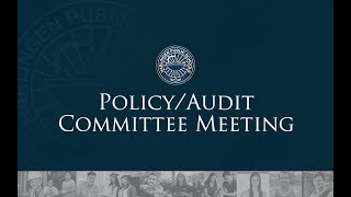 Policy & Audit Committee, Public Hearing & Regular Board Meeting 3-21-2023