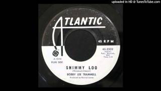 Bobby Lee Trammell - Shimmy Loo - 60's Frat Rock
