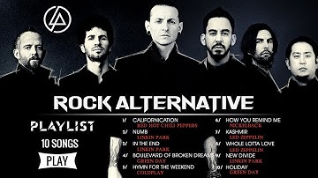 Linkin Park, Red Hot Chili Peppers, Green Day, Nickelback - All Time Favorite Alternative Rock Songs Linkin Park, Red Hot Chili Peppers, Green Day, Nickelback - All Time Favorite Alternative Rock Songs