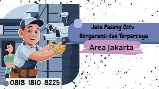 0818-1810-8225 Jasa Pemasangan CCTV Cilincing Cilincing
