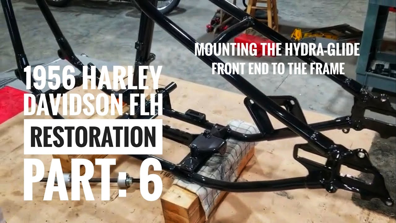 1956 Harley Davidson FLH Restoration Part 6, The rolling chassis, The frame & Hydra-glide front end