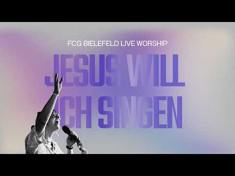 FCG Bielefeld Live Worship | Jesus will ich singen
