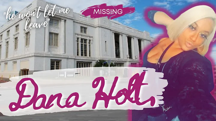 Dana Holt is Missing: Man Won't Let Her Leave