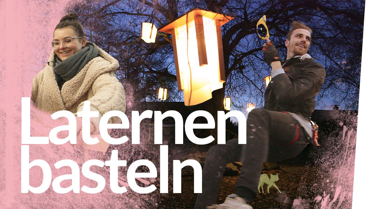 Erleuchtung - Laternen bauen und in die Bäume klettern