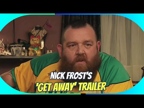 Nick Frost's 'Get Away': New Horror-Comedy Hits Theaters & Shudder in 2024!
