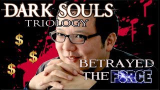 The Dark Souls Triology BETRAYAL!