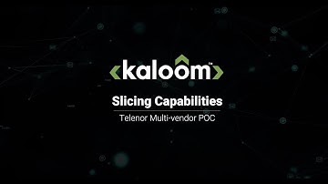 Kaloom - Slicing Demo - Telenor PoC