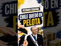 CHILE QUEDÓ EN PELOTA