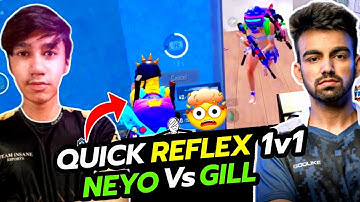 Neyo vs Gill 1v1 Quick Reflex😳IGL MAVI🚀
