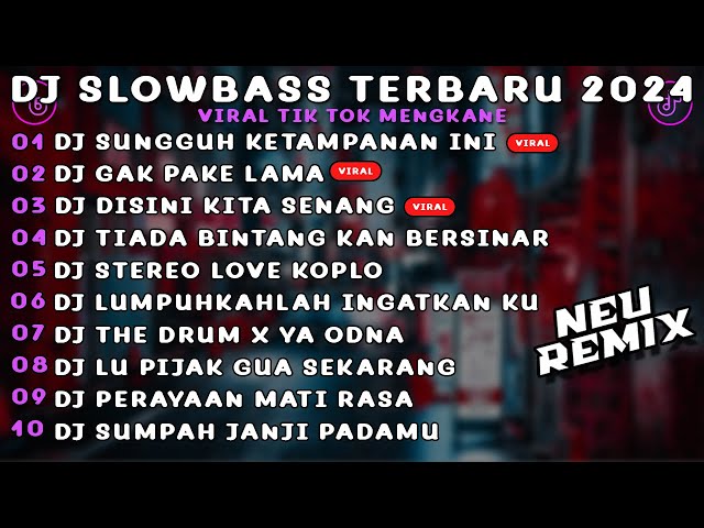 DJ SLOWBASS TERBARU 2024 | DJ SUNGGUH KETAMPANAN INI BENAR MENYIKSAKU | DJ EMANG LAGI TAMPAN TIKTOK class=