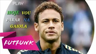 Neymar Jr⚫Hoje Eu Vou Parar na Gaiola (MC Livinho)