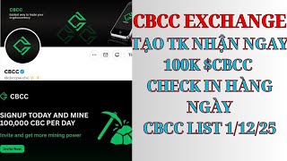 Cbcc Exchange Đăng Ký Nhận Ngay 100K Cbcc, Check In Hàng Ngày, 1122025 Được List Sàn, Cung 100B