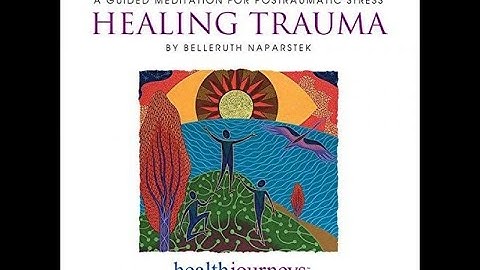 Healing Trauma : A Guided Meditation for Posttraumatic Stress (PTSD)