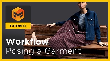 Marvelous Designer 11: Tutorial Posing a Garment