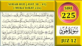 MENGAJI AL-QURAN JUZ 12 : SURAH HUD (AYAT 38 - 45) / MUKA SURAT 226)