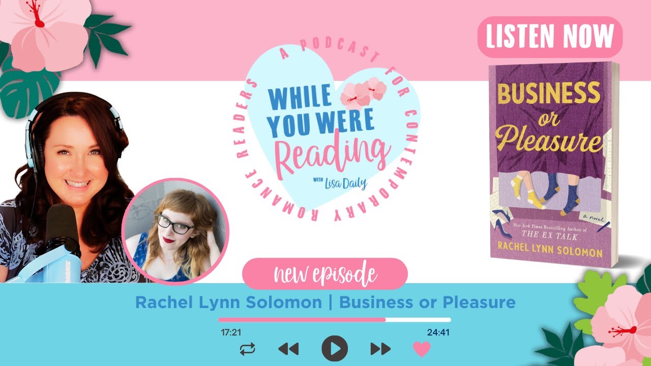 ✍️🎥 In Rachel Lynn Solomon's BUSINESS OR PLEASURE a Ghostwriter Gives 🌶️Spice🌶️ Lessons to a TV Star