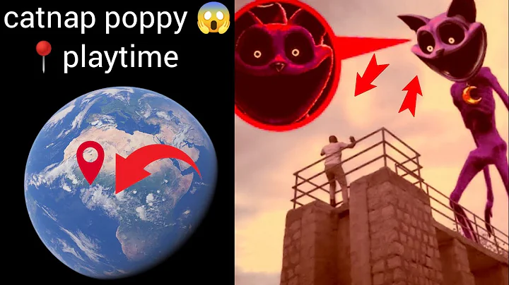 I Found catnap poppy playtimemaps and  Google Earth Google map #shorts #status #@Uniqueofworld07 - DayDayNews